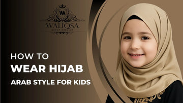 How to Wear Hijab Arab Style for Kids: Step-by-Step Guide to Arabic Hijab Styles