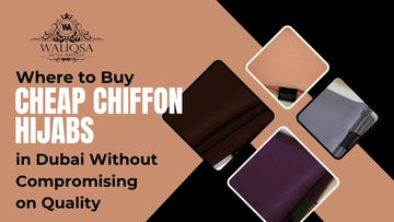 Where to Buy Cheap Chiffon Hijabs in Dubai Without Compromising on Quality