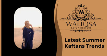 Latest Summer Kaftans Trends