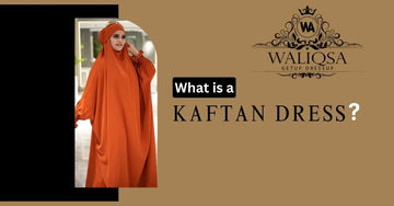 What is a Kaftan Dress? Complete Guide with Styles, Fabrics & Uses In 2025