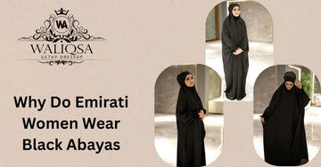 Why Do Emirati Women Wear Black Abayas? Tradition, Symbolism & Modern Identity